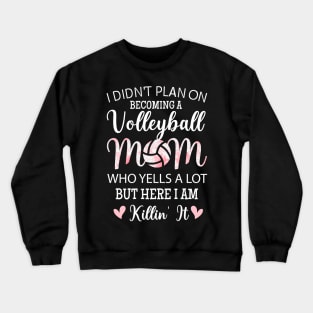 Volleyball Quote Floral Design Mothers Day Shirt For Mom Crewneck Sweatshirt